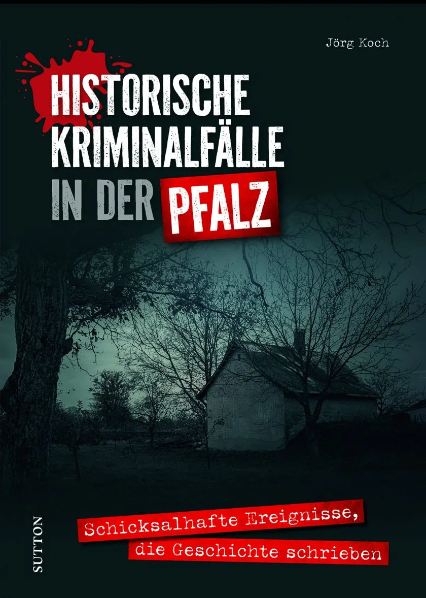 Historische Kriminalfälle in der Pfalz – Vortrag von Dr. Jörg Koch am 15. April