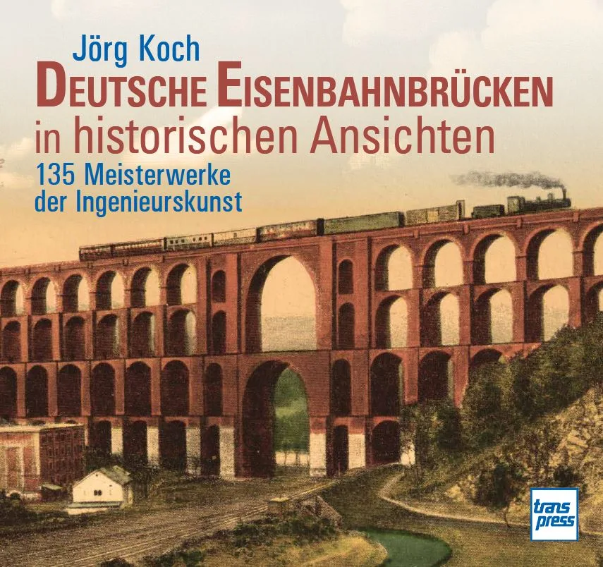 Eisenbahnbrücken im Wandel der Zeit: Dr. Jörg Koch stellt neues Buch vor