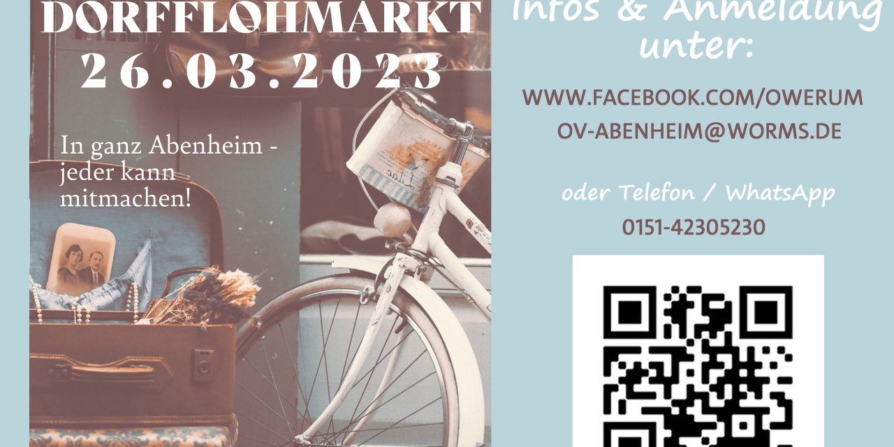 Zum nunmehr zweiten Mal lädt die Ortsverwaltung Abenheim zum „Owerumer Dorfflohmarkt“ am So den 26. März von 10 bis 16 Uhr ein!