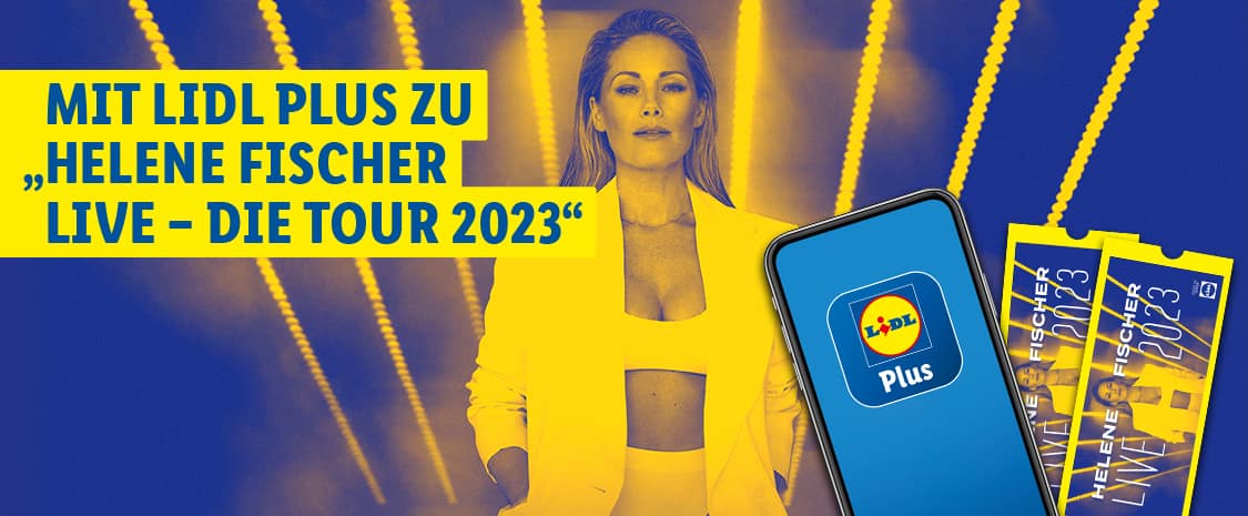 Mit Lidl Helene Fischer live erleben Ticket-Gewinnspiel in der Lidl Plus-App für „Helene Fischer live – die Tour 2023“