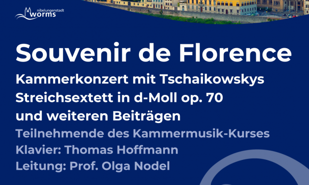 „Souvenir de Florence“ – Kammerkonzert mit Tschaikowsky & Solisten