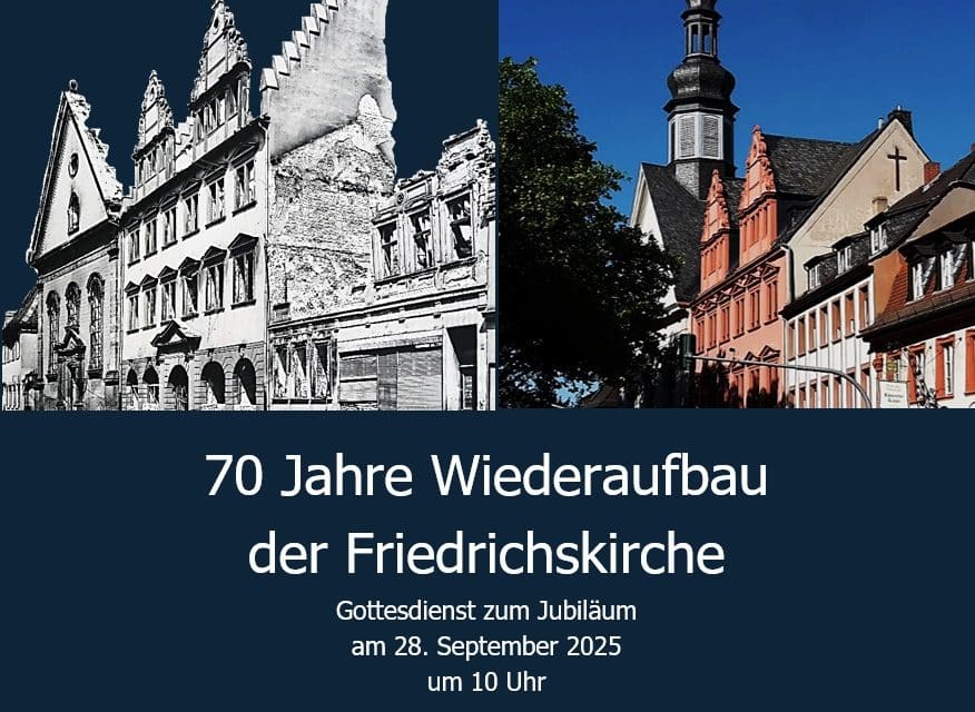 70 Jahre Wiederaufbau der Friedrichskirche nach dem Zweiten Weltkrieg