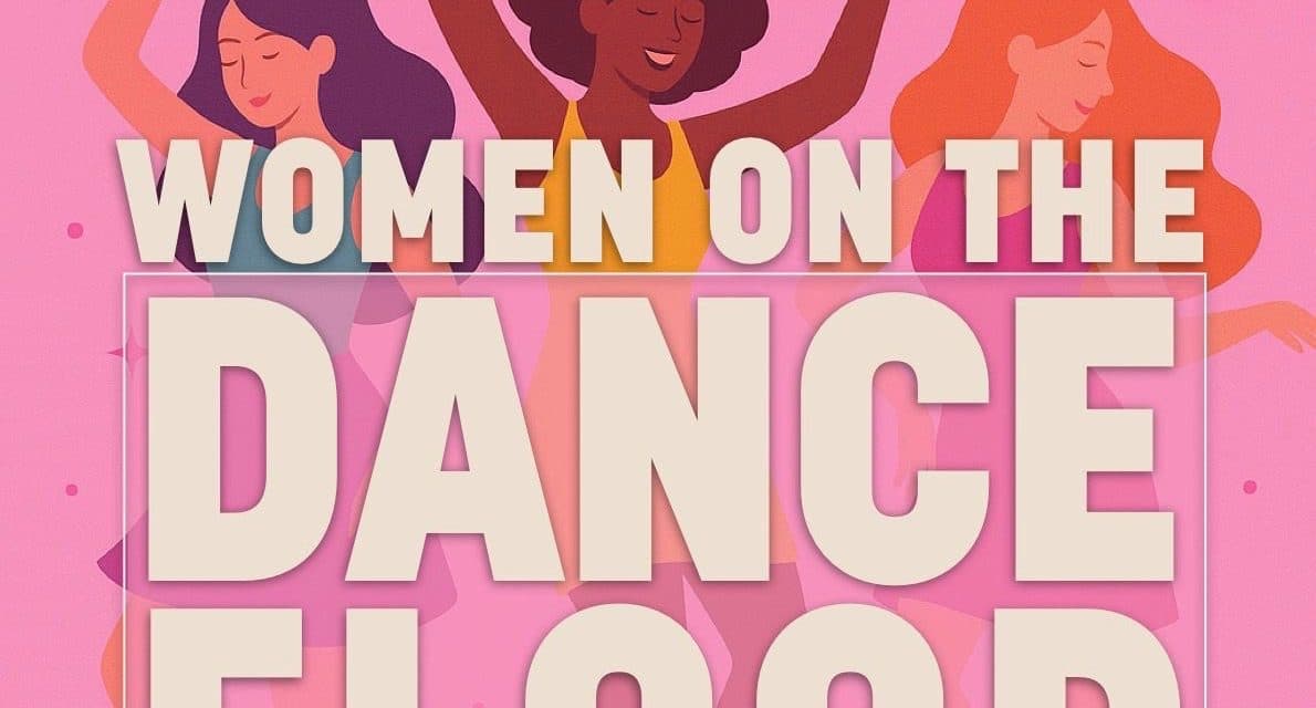 Mehr als nur Tanzen – Benefizparty „Women on the Dancefloor“ zugunsten von Frauen in Not