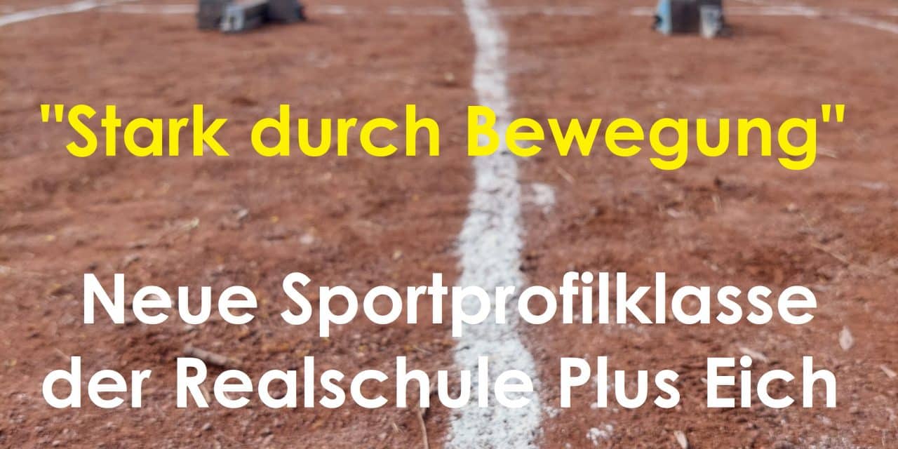 Stark durch Bewegung – Die neue Sportprofilklasse der Realschule Plus Eich