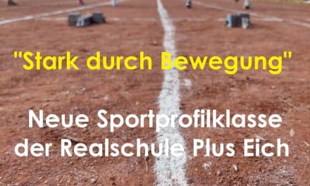 Stark durch Bewegung – Die neue Sportprofilklasse der Realschule Plus Eich