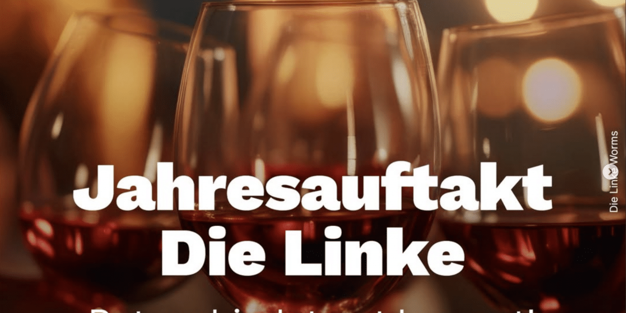 Die Linke Worms lädt zum politischen Jahresauftakt ins Hamburger Tor